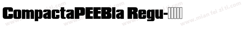 CompactaPEEBla Regu字体转换